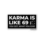 KARMA IS LIKE 69 Sticker waterproof vinyl decal for laptop, bike, car & bottle