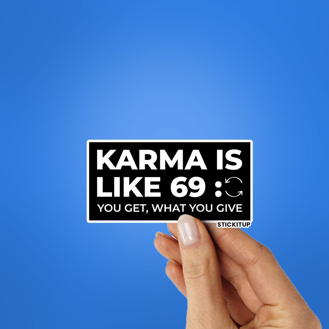 KARMA IS LIKE 69 Sticker waterproof vinyl decal for laptop, bike, car & bottle