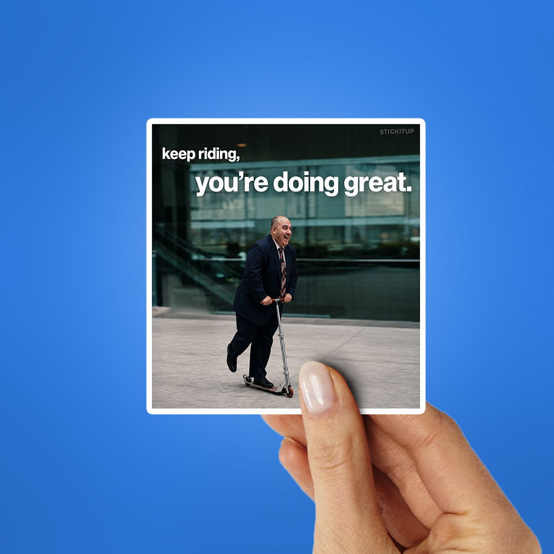 Keep Riding Youre Doing Great Sticker - Stickers | STICK IT UP