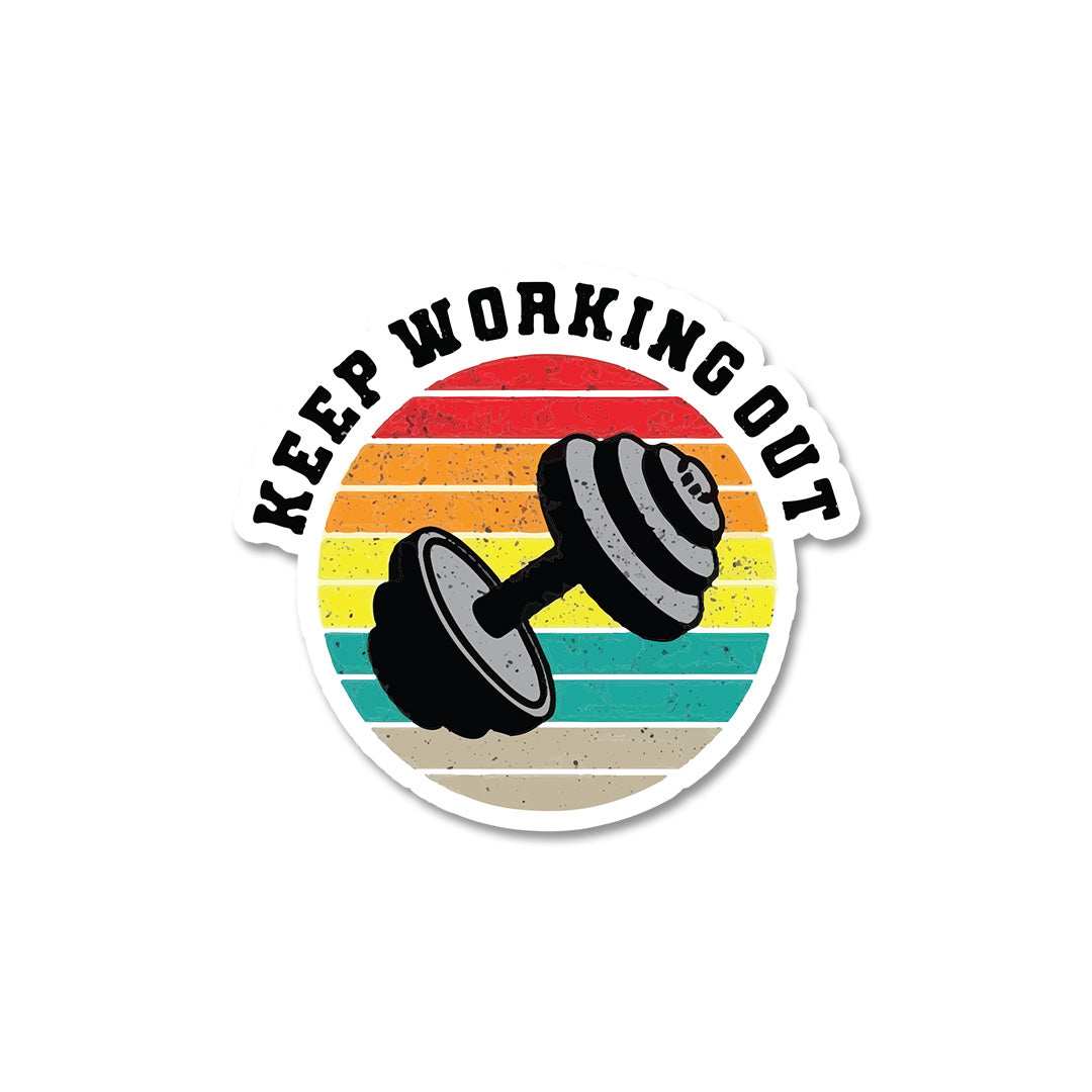 Keep Working Out Sticker waterproof vinyl decal for laptop, bike, car & bottle