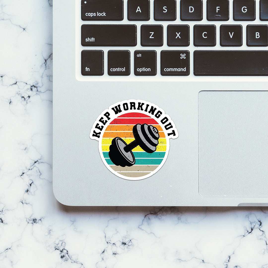 Keep Working Out Sticker waterproof vinyl decal for laptop, bike, car & bottle