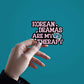 Korean Dramas Stickers waterproof vinyl decal for laptop, bike, car & bottle