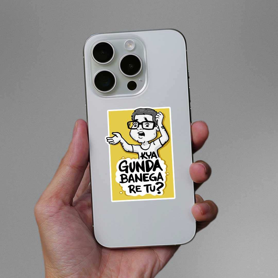 Kya Gunda Banega Re Tu Sticker waterproof vinyl decal for laptop, bike, car & bottle