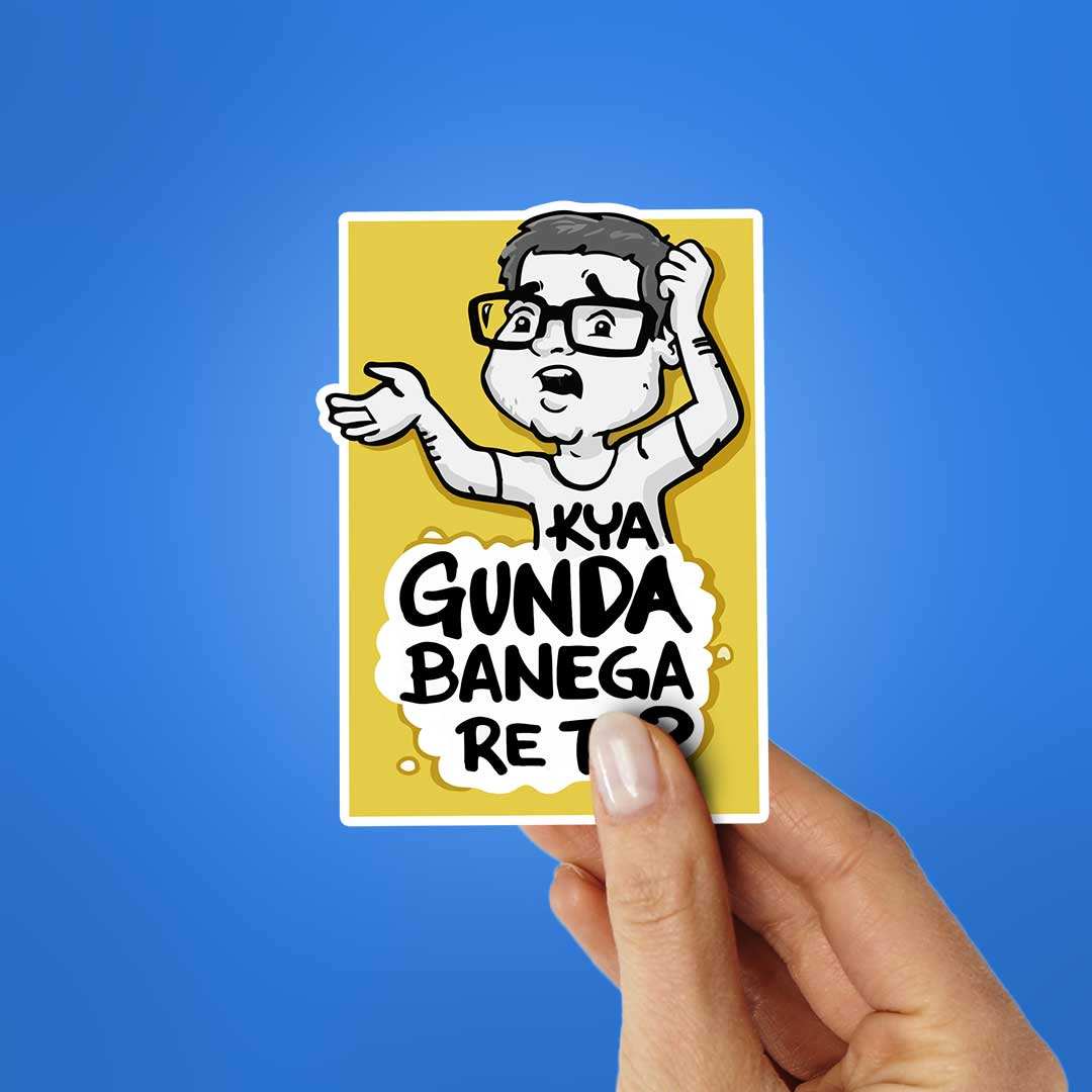 Kya Gunda Banega Re Tu Sticker waterproof vinyl decal for laptop, bike, car & bottle