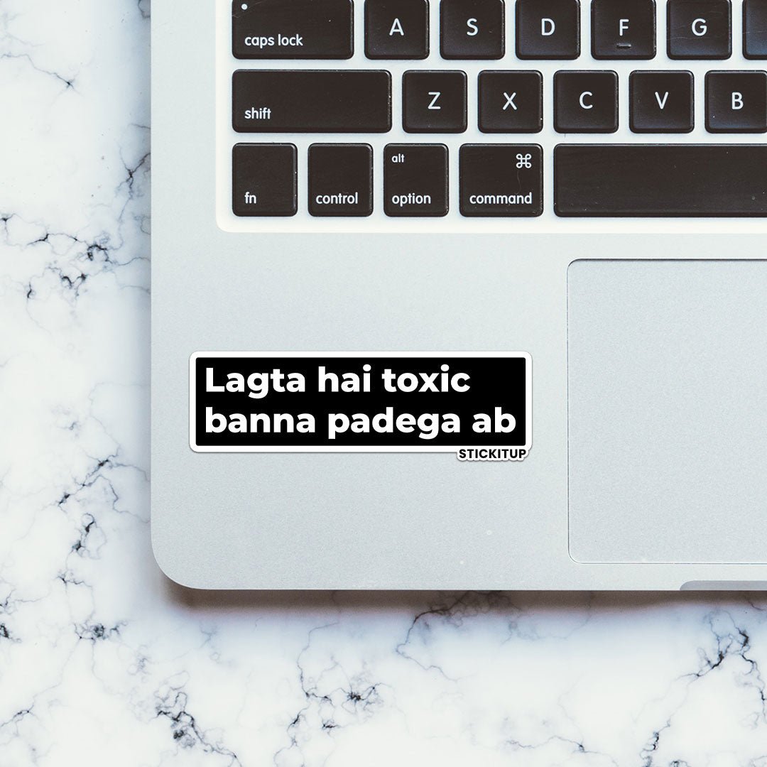 LAGTA HAI TOXIC BANNA PADEGA AB Sticker waterproof vinyl decal for laptop, bike, car & bottle