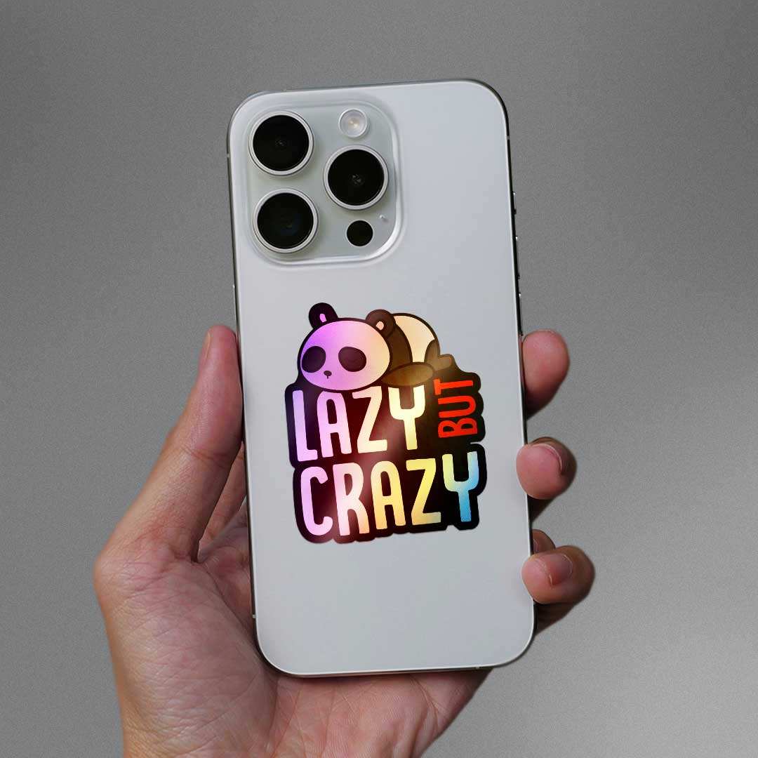 Lazy But Crazy Holographic Sticker waterproof vinyl decal for laptop, bike, car & bottle