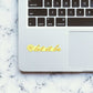 Let It Be Sticker waterproof vinyl decal for laptop, bike, car & bottle