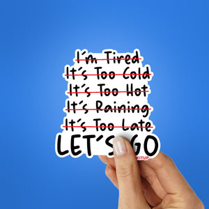 Let's Go 1.0 Sticker waterproof vinyl decal for laptop, bike, car & bottle