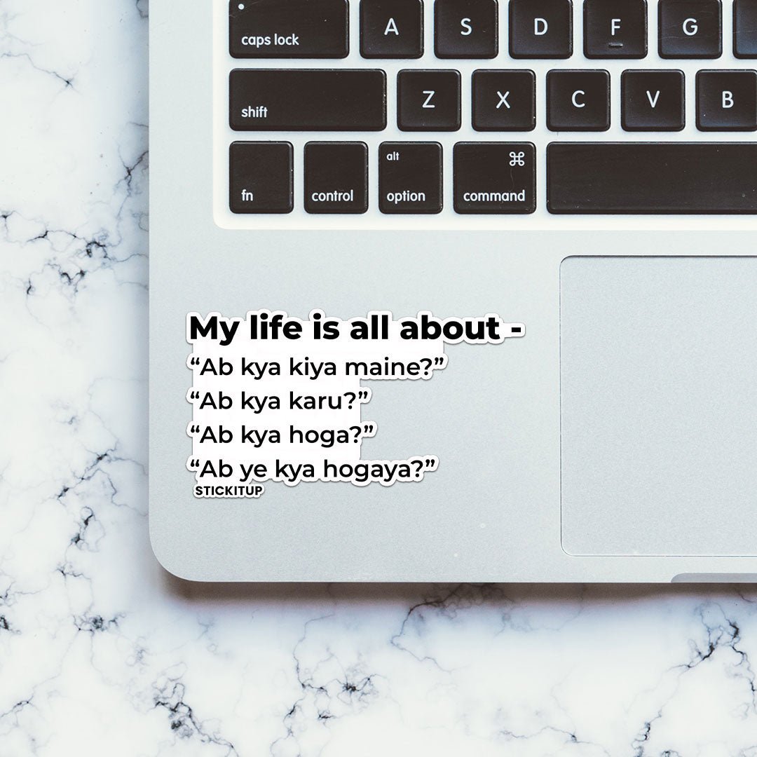 LIFE IS ALL ABOUT Sticker waterproof vinyl decal for laptop, bike, car & bottle