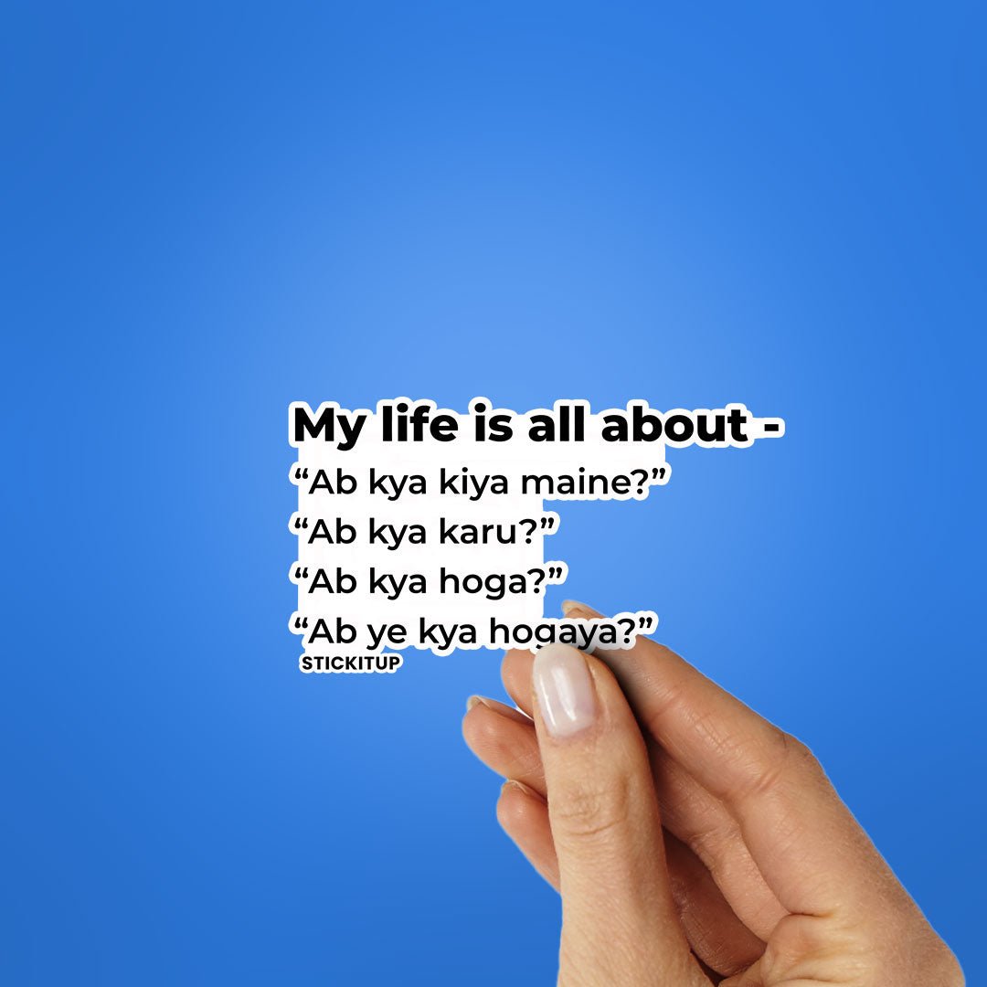 LIFE IS ALL ABOUT Sticker waterproof vinyl decal for laptop, bike, car & bottle