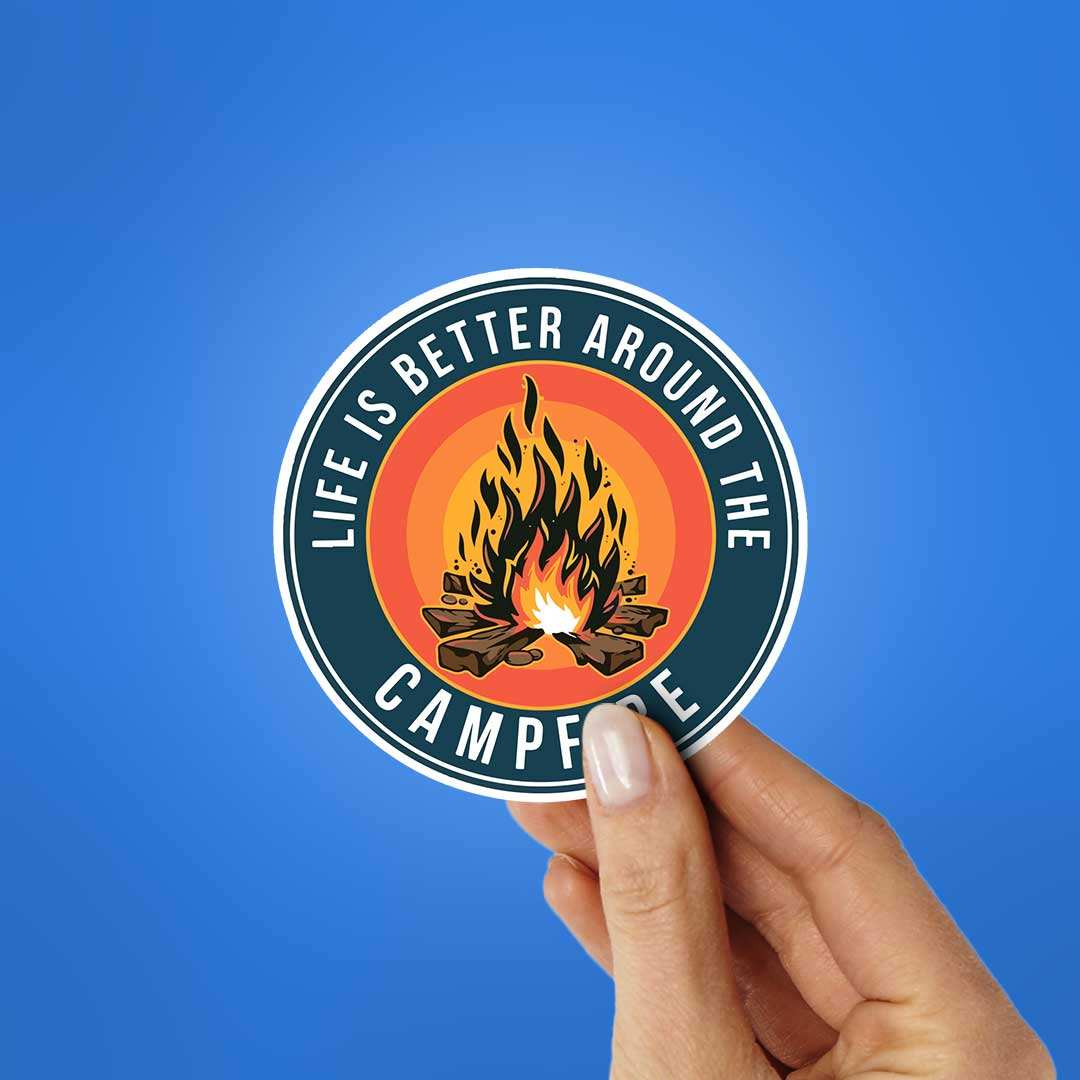 Life Is Better Around The Campfire Sticker waterproof vinyl decal for laptop, bike, car & bottle