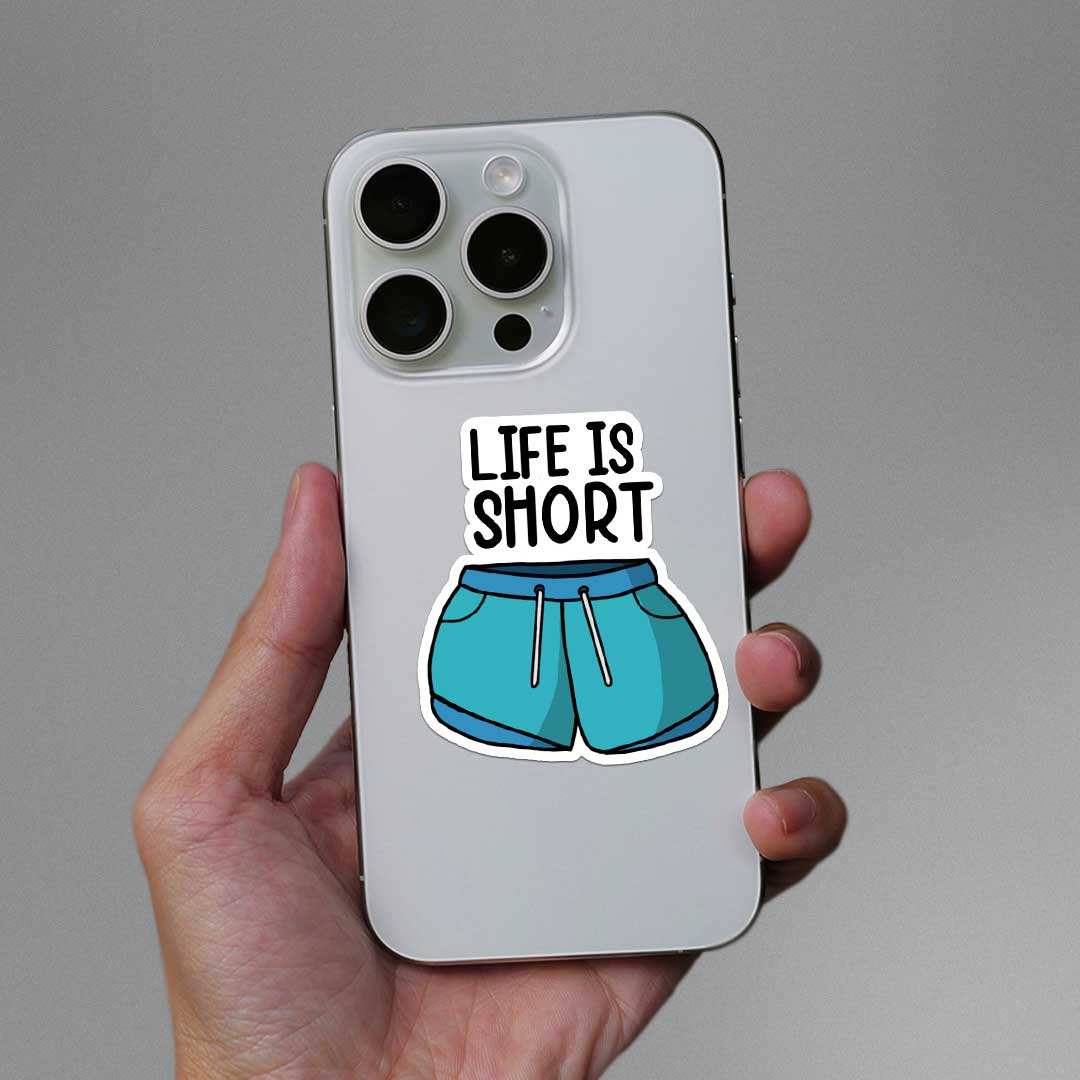 Life is short 1.0 Sticker - STICK IT UP