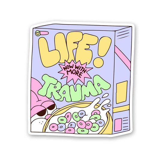 Life Now With More Trauma Sticker - STICK IT UP