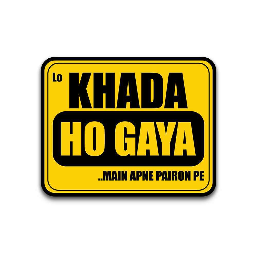 Lo Khada Ho Hogya Bumper Sticker waterproof vinyl decal for laptop, bike, car & bottle