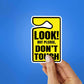 Look But Please Dont Touch Sticker waterproof vinyl decal for laptop, bike, car & bottle