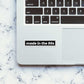Made In The 90s Sticker waterproof vinyl decal for laptop, bike, car & bottle