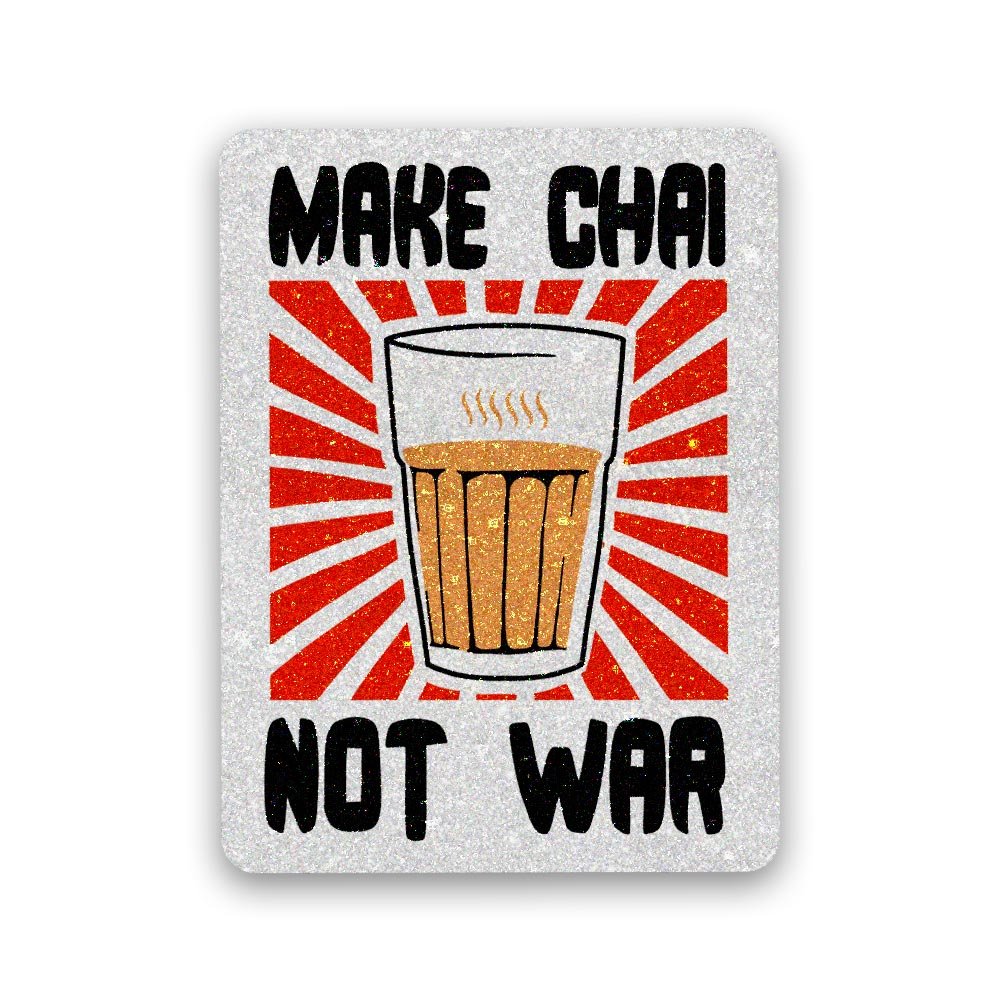 Make Chai Not War Glitter Sticker waterproof vinyl decal for laptop, bike, car & bottle