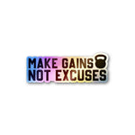 Make Gains Not Excuses Holographic Sticker waterproof vinyl decal for laptop, bike, car & bottle