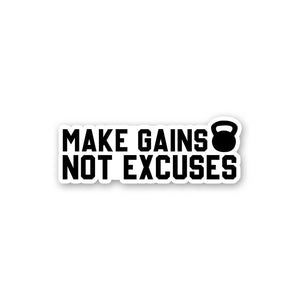 Make Gains Not Excuses Sticker waterproof vinyl decal for laptop, bike, car & bottle