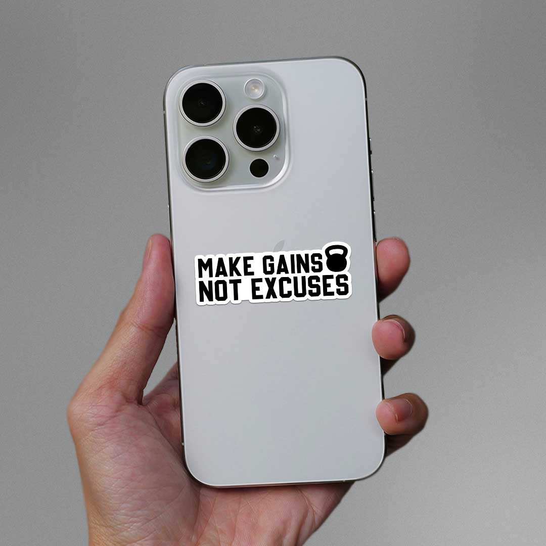Make Gains Not Excuses Sticker waterproof vinyl decal for laptop, bike, car & bottle