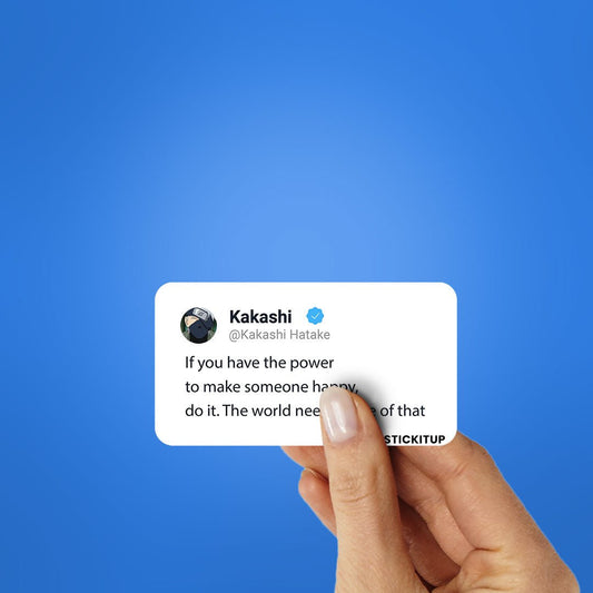 Make Someone Happy Sticker - STICK IT UP