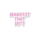 Manifest Sticker waterproof vinyl decal for laptop, bike, car & bottle