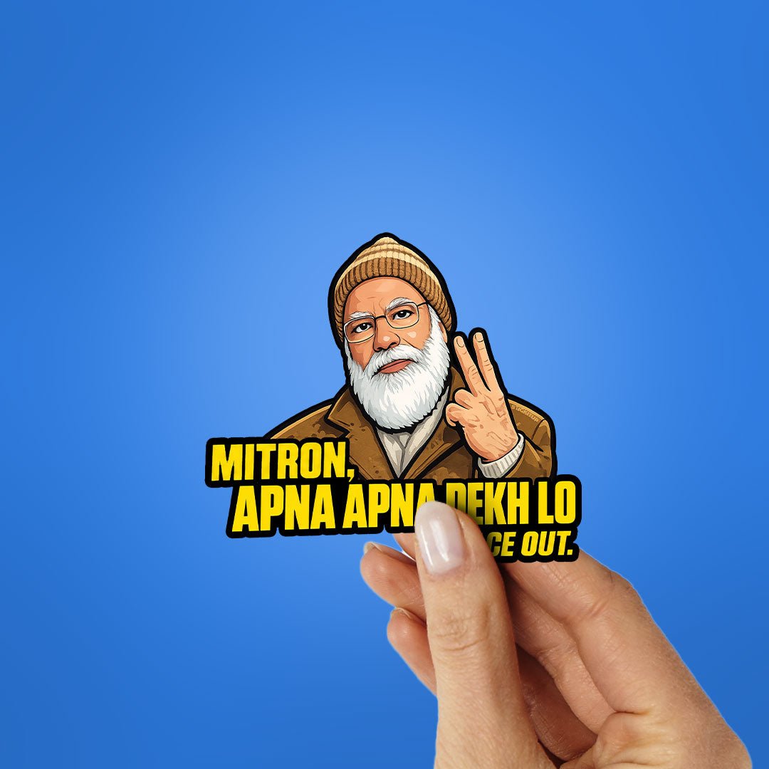 Mitron Apna Apna Dekh Lo Sticker - Stickers | STICK IT UP
