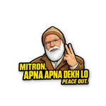 Mitron Apna Apna Dekh Lo Sticker - Stickers | STICK IT UP
