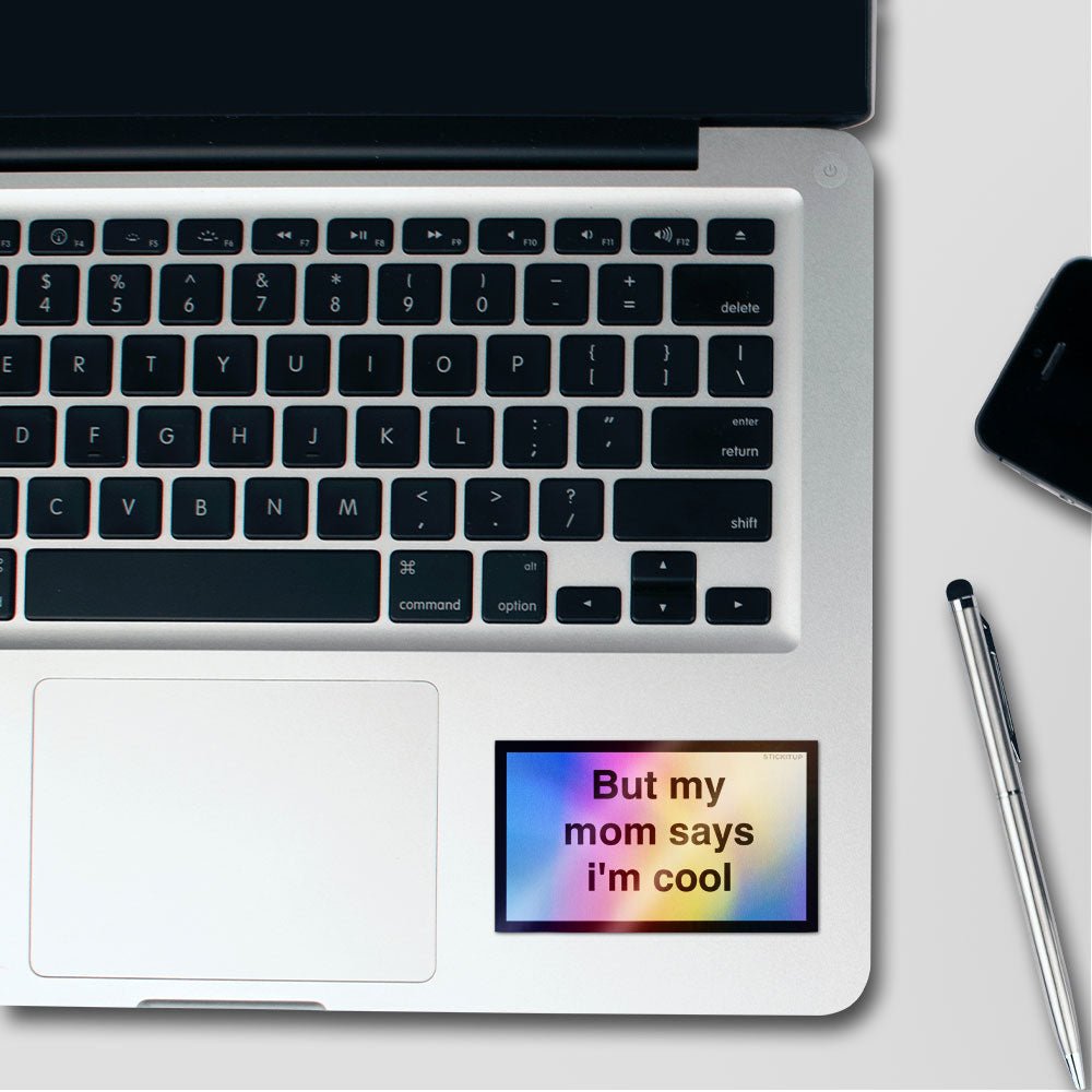 Mom Says I'm Cool Holographic Stickers - Holographic stickers | STICK IT UP