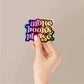 More Books Please Holographic Stickers waterproof vinyl decal for laptop, bike, car & bottle