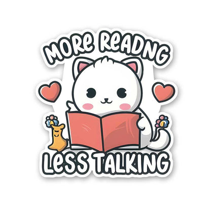 More Reading Less Talking Sticker - STICK IT UP