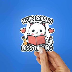 More Reading Less Talking Sticker waterproof vinyl decal for laptop, bike, car & bottle