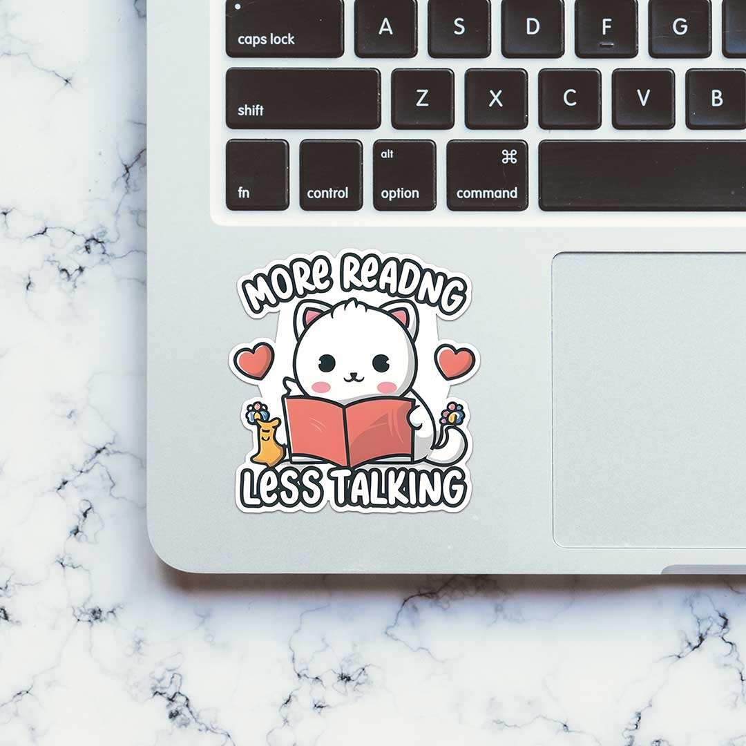 More Reading Less Talking Sticker - STICK IT UP