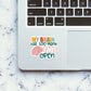 My Brain Has Too Many Tabs Open Sticker waterproof vinyl decal for laptop, bike, car & bottle