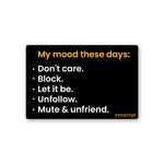 My Mood These Day Sticker waterproof vinyl decal for laptop, bike, car & bottle