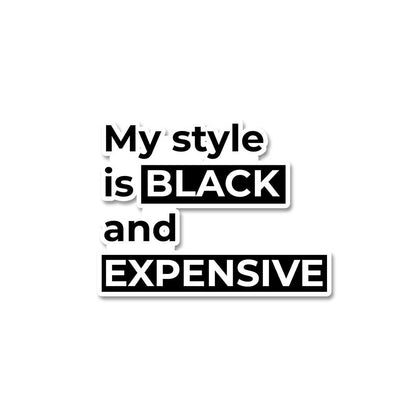 My style is black Sticker waterproof vinyl decal for laptop, bike, car & bottle