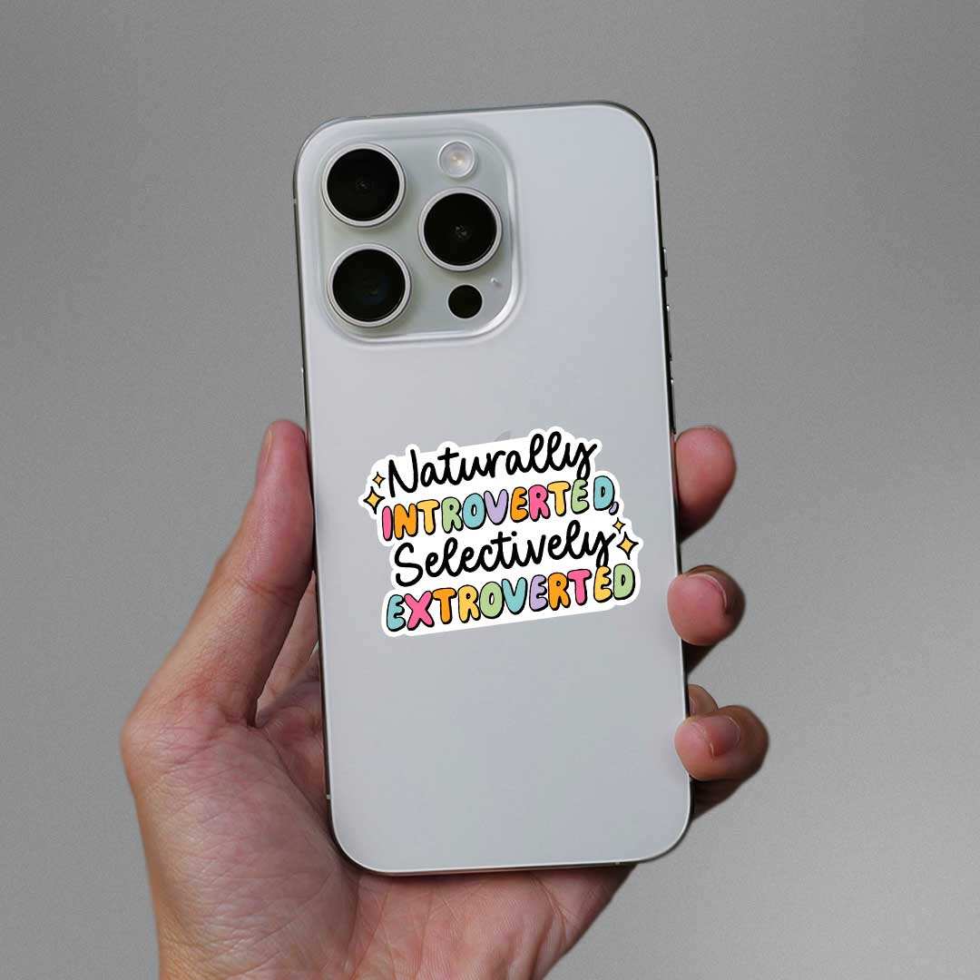 Naturally Introverted, Selectively Extroverted Sticker waterproof vinyl decal for laptop, bike, car & bottle
