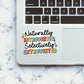 Naturally Introverted, Selectively Extroverted Sticker waterproof vinyl decal for laptop, bike, car & bottle
