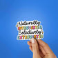 Naturally Introverted, Selectively Extroverted Sticker waterproof vinyl decal for laptop, bike, car & bottle