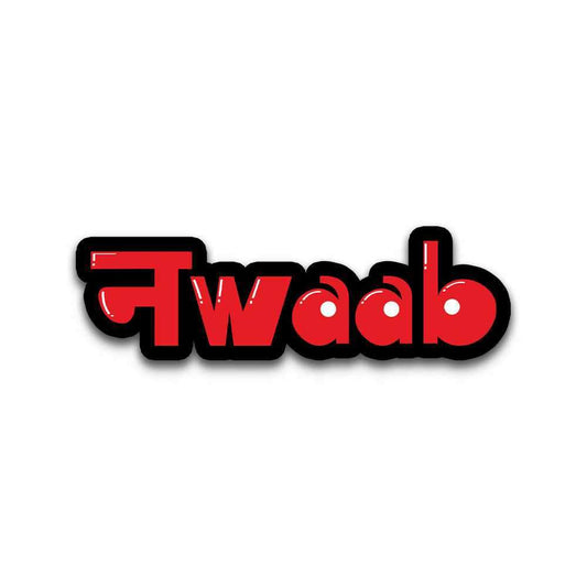 Nawaab Bumper Sticker waterproof vinyl decal for laptop, bike, car & bottle
