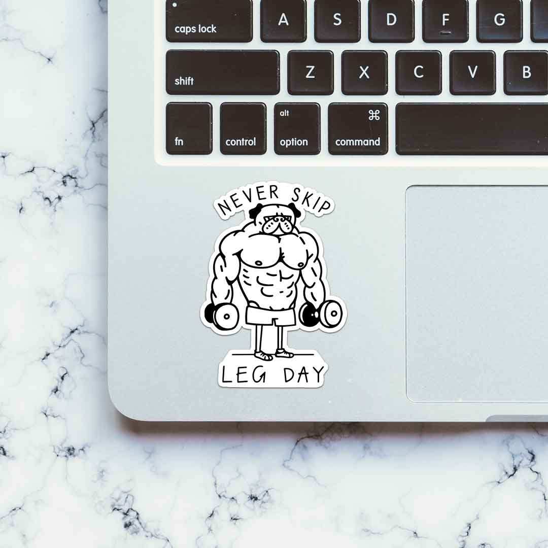 Never Skip Legs Day Sticker waterproof vinyl decal for laptop, bike, car & bottle