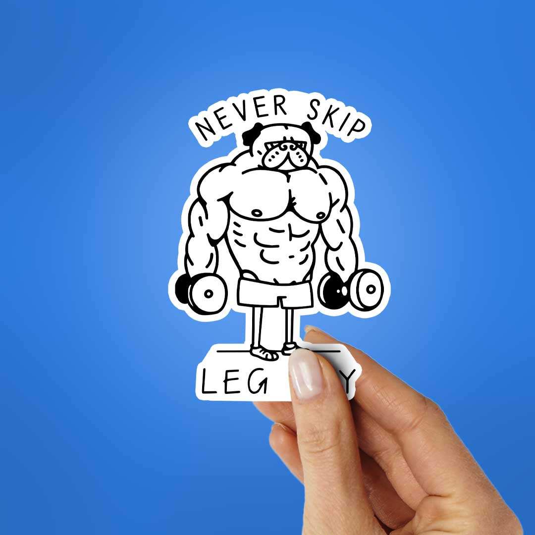 Never Skip Legs Day Sticker waterproof vinyl decal for laptop, bike, car & bottle