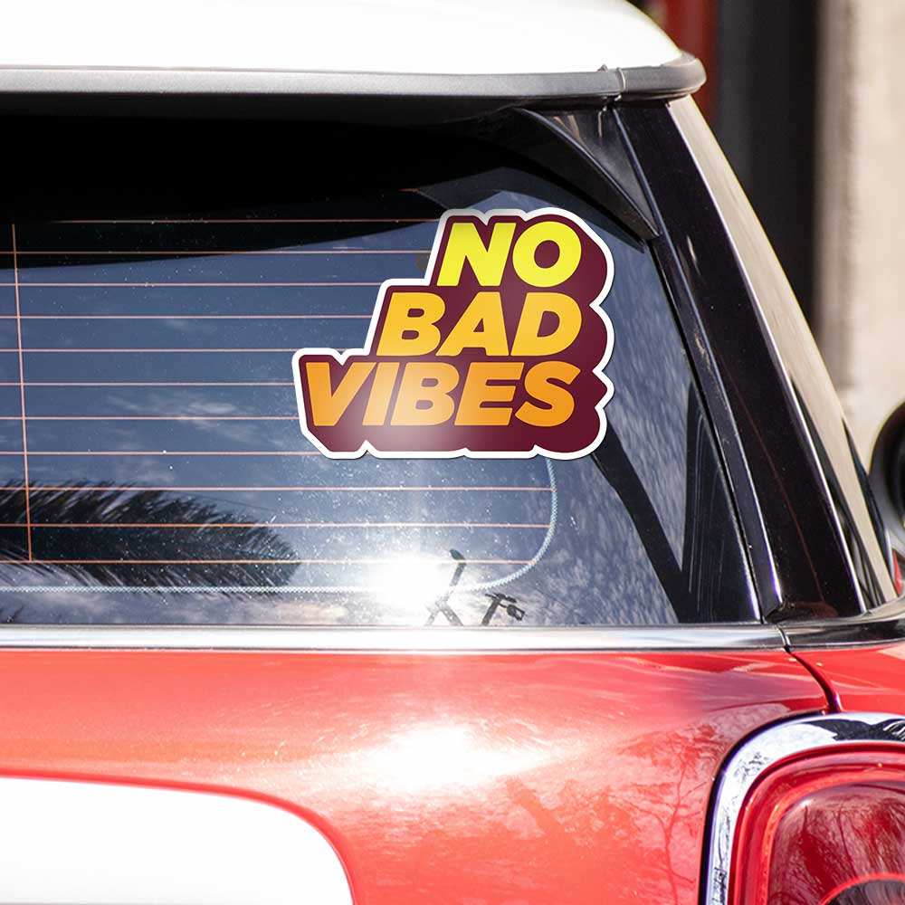 No Bad Vibes Bumper Sticker - STICK IT UP