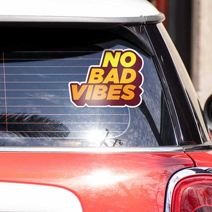 No Bad Vibes Bumper Sticker - STICK IT UP