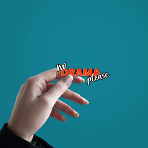 No Drama Please Stickers waterproof vinyl decal for laptop, bike, car & bottle