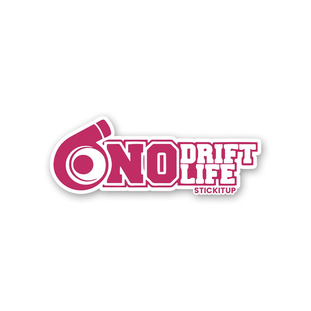 NO DRIFT NO LIFE Sticker waterproof vinyl decal for laptop, bike, car & bottle