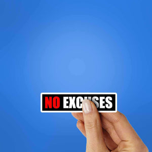 No Excuses Sticker waterproof vinyl decal for laptop, bike, car & bottle