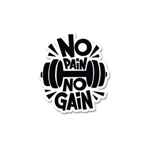 No Pain No Gain Sticker waterproof vinyl decal for laptop, bike, car & bottle