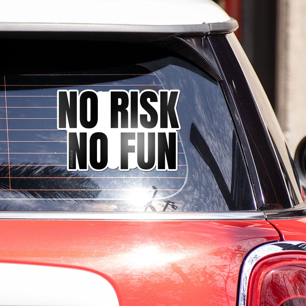 No Risk Bumper Sticker waterproof vinyl decal for laptop, bike, car & bottle