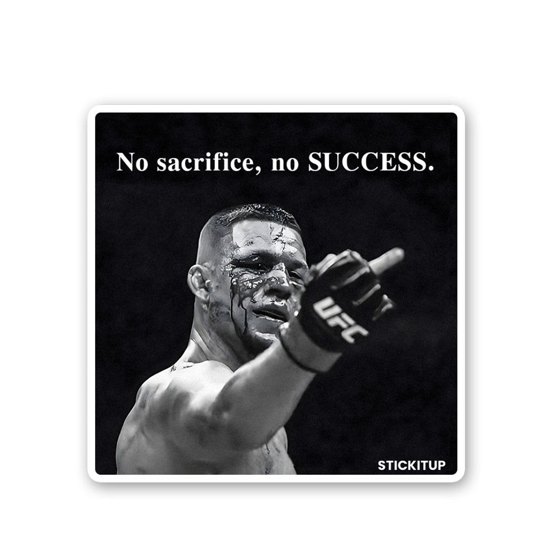 No Sacrifice No Success Sticker - STICK IT UP